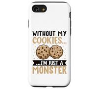 Without My Cookies I'm Just A Monster Carcasa para iPhone SE (2020) / 7/8