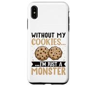 Without My Cookies I'm Just A Monster Carcasa para iPhone XS MAX