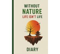 Without Nature Life Isn’t Life - At a Glance 2025-2026 Daily Planner: Compact Two-Year (2025 - 2026) Organizer for Appointments, Notes & Scheduling | ... Size Diary for Work, School & Personal Use