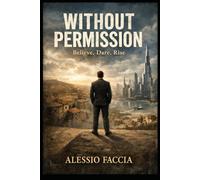 Without Permission: Believe, Dare, Rise