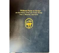 Without Purse or Script: An Oral History of the Life of Dean Bowles