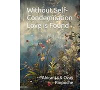 Without Self-Condemnation Love is Found