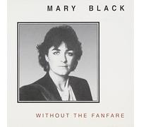 Without the Fanfare by Mary Black (1994-02-25)