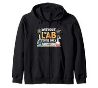 Without The Lab You'Re Only Guessing Lab Week Lab Squad Sudadera con Capucha