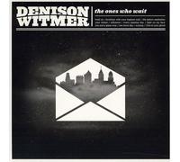 Witmer, Denison - Ones Who Wait The
