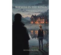 Witness in the Wings: A Lizzie Rose Paranormal Mystery - Book Two