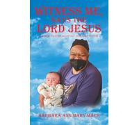 WITNESS ME, SAYS THE LORD JESUS: CADEN: GOD’S GREATEST MIRACLE TODAY