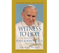 Witness to Hope: The biography of Pope John Paul II 1920 - 2005