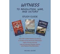 Witness to Revolution, War, and Victory Study Guide