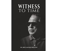 Witness to Time: An Autobiography with Special Reference to the Democracy of Bangladesh
