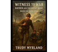 Witness to War: Hayden in World War II - Europe: BOOK SEVEN - (1939-1945) (Witness to War - The Hayden Carter Chronicles)
