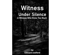Witness Under Silence: A Witness Who Knew Too Much (Shadow Case Mysteries)