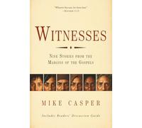 Witnesses: Nine Stories From The Margins Of The Gospels