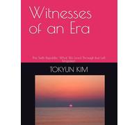 Witnesses of an Era: The Sixth Republic: What We Lived Through but Left Unspoken