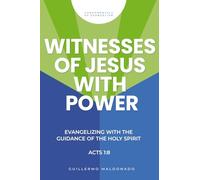 Witnesses of Jesus with Power: Evangelizing with the Guidance of the Holy Spirit (Fundamentals of Evangelism)
