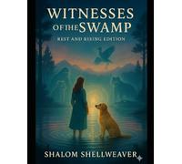 Witnesses of the Swamp: Rest and Rising (Floridian Firesong)