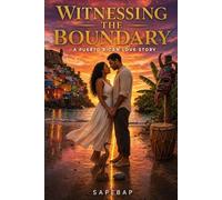 Witnessing The Boundary: A Puerto Rican Love Story