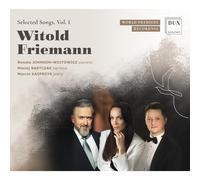 Witold Friemann : Mélodies choisies, vol. 1. Johnson-Wojtowicz, Bartczak, Kasprzyk.