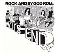 Wits End - Rock & Roll By God Rol