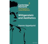 Wittgenstein and Aesthetics (Elements in the Philosophy of Ludwig Wittgenstein)