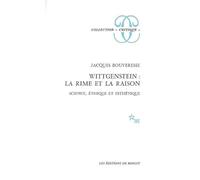 Wittgenstein, la rime et la raison: Science, éthique et esthétique