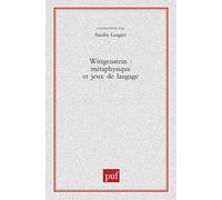 Wittgenstein : métaphysique et jeux de langage