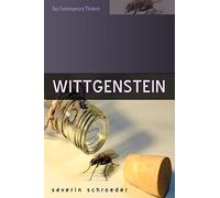 Wittgenstein: The Way Out of the Fly-Bottle (Key Contemporary Thinkers)