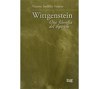 Wittgenstein: una filosofía del espíritu (Filosofía y pensamiento)