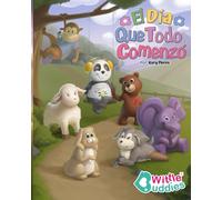 Wittle Buddies: El Dia Que Todo Comenzó: - Una Divertida y Conmovedora Historia Con Personajes Que Promueven Valentía, Resiliencia, Estima, ... de Corazón, Cáncer, Salud Mental, Vitiligo)