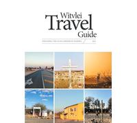 Witvlei Travel Guide: Exploring the calm corners of Namibia