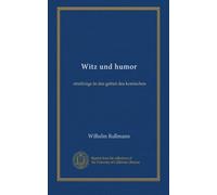 Witz und humor: streifzüge in das gebiet des komischen