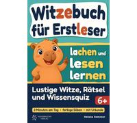 Witzebuch für Erstleser - lachen und lesen lernen: Lustige Witze, Rätsel und Wissensquiz für Kinder ab 6 Jahren