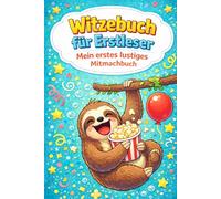 Witzebuch für Erstleser - Mein erstes lustiges Mitmachbuch: Kinderwitze, Zungenbrecher & Ausmalbilder für Kinder ab 6 Jahren - inkl. Silbenfärbung für leichteres Lesen