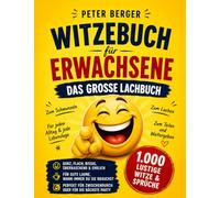 Witzebuch für Erwachsene: Das große Lachbuch: 1.000 lustige Witze & Sprüche | Zum Schmunzeln, Lachen & Teilen