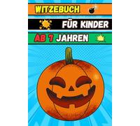 Witzebuch für Kinder ab 7 Jahren: lustiger Witze für Kinder, Super lustige Witze, Zungenbrecher und mehr!