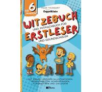 Witzebuch und Mitmachbuch für Erstleser und Grundschüler. Mit vielen lustigen Illustrationen, Mitmachseiten, Scherzfragen, Flachwitzen und Dialogen!