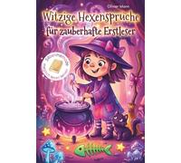 Witzige Hexensprüche für zauberhafte Erstleser: Dein buntes Erstlesebuch zum Silben lesen lernen in der 1. Klasse. Das perfekte Geschenk für Mädchen ab 6 Jahre. Lachend einfach lesen lernen.