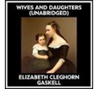 Wives And Daughters (unabridged) (audiolibro)