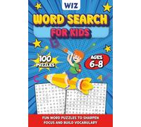 Wiz Word Search for Kids Ages 6-8: A Big Activity Book of Vocabulary Puzzles for Primary School Stars - Featuring 100 Fun Themed Grids