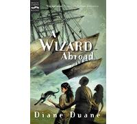 Wizard Abroad: The Fourth Book in the Young Wizards Series: 4