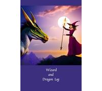 Wizard and Dragon Log: I Love Dragons. My Diary. Journal. Notebook. Children. Adults. Composition style. College ruled.