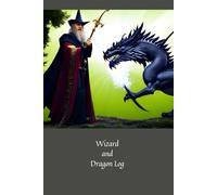 Wizard and Dragon Log: I Love Dragons. My Diary. Journal. Notebook. Children. Adults. Composition style. College ruled.
