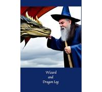 Wizard and Dragon Log: I Love Dragons. My Diary. Journal. Notebook. Children. Adults. Composition style. College ruled. .
