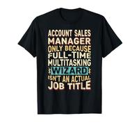 Wizard Job Title Quote - Funny Account Sales Manager Camiseta