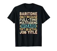 Wizard Job Title Quote - Funny Baritone Camiseta