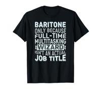 Wizard Job Title Quote - Funny Baritone Camiseta