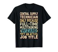 Wizard Job Title Quote - Funny Central Supply Technician Camiseta