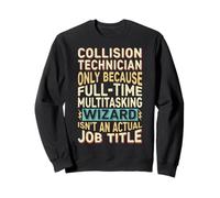 Wizard Job Title Quote - Funny Collision Technician Sudadera