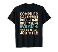 Wizard Job Title Quote - Funny Compiler Camiseta