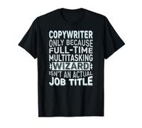 Wizard Job Title Quote - Funny Copywriter Camiseta